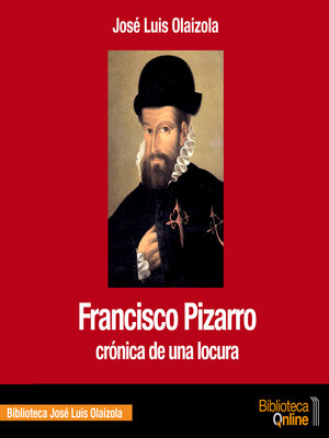 cover image of Francisco Pizarro. Crónica de una locura